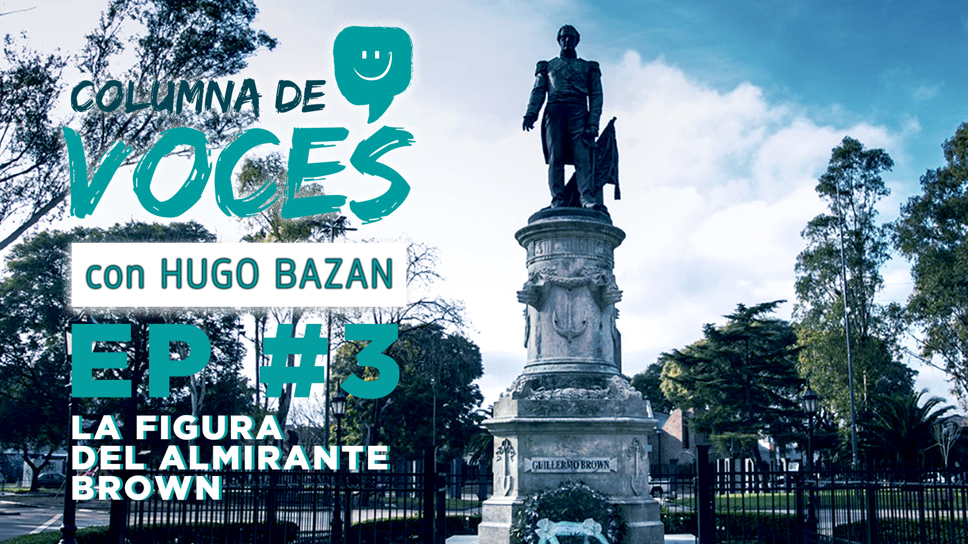 EPISODIO 03: LA FIGURA DEL ALMIRANTE BROWN