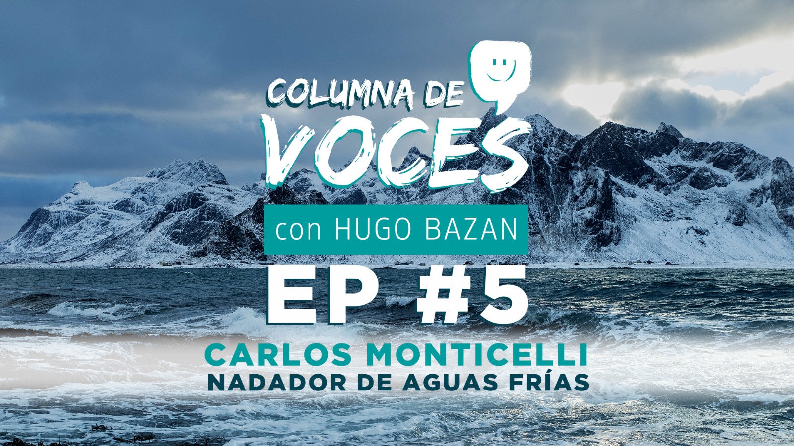 EPISODIO 05: CARLOS MONTICELLI - NADADOR DE AGUAS FRÍAS