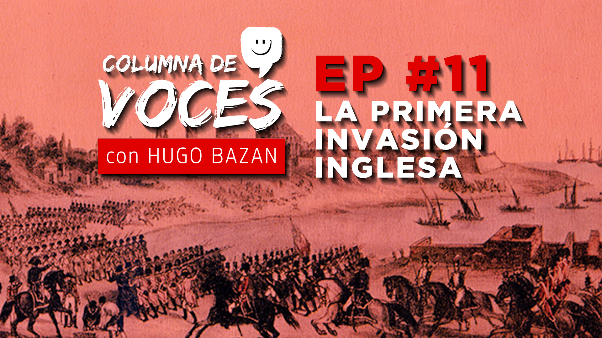EPISODIO 11: LA PRIMERA INVASIÓN INGLESA