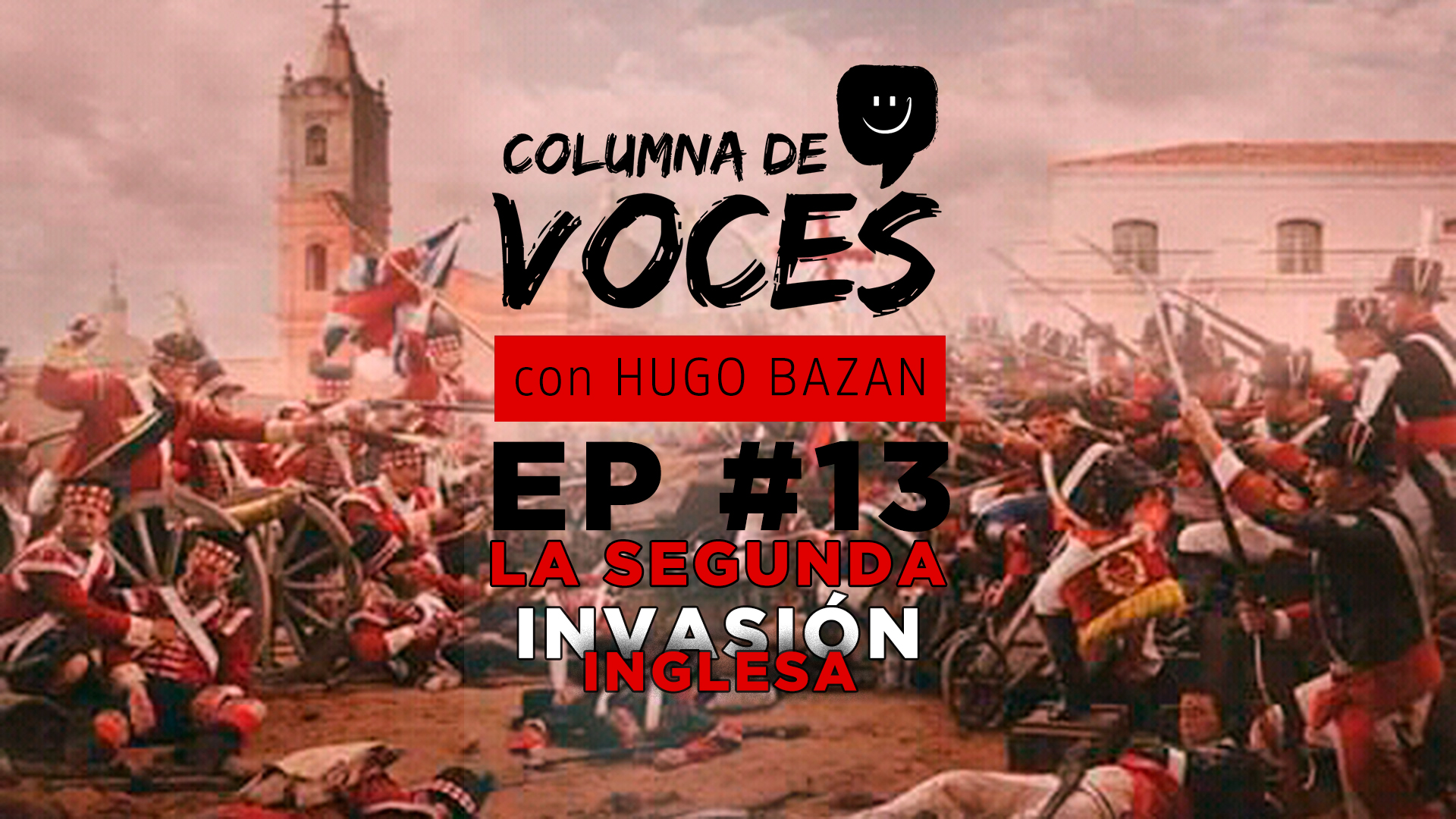 EPISODIO 13: LA SEGUNDA INVASIÓN INGLESA